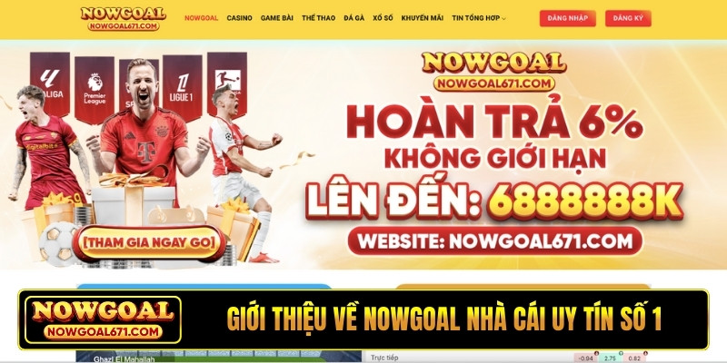 Giới thiệu về NOWGOAL nhà cái uy tín số 1