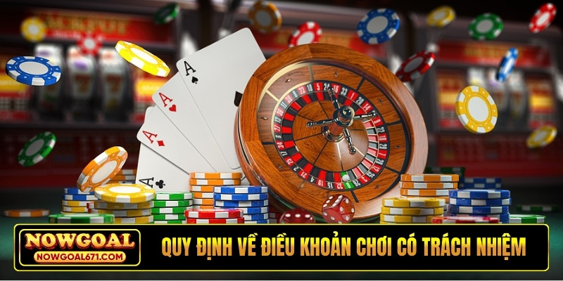 Quy định về điều khoản chơi có trách nhiệm
